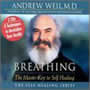 Breathing: The Master Key to Self Healing by Andrew Weil, M.D.