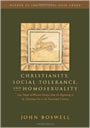 Christianity, Social Tolerance and Homosexuality by John Boswell