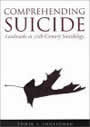 Comprehending Suicide: Landmarks in 20th Century Suicidology by Edwin Shneidman