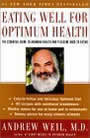 Eating Well for Optimum Health by Andrew Weil