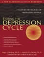 Ending the Depression Cycle: A Step-by-Step Guide for Preventing Relapse by Peter Bieling and Martin Antony