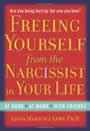Freeing Yourself from the Narcissist in Your Life by Linda Martinez-Lewi