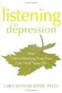 Listening to Depression: How Understanding Your Pain Can Heal Your Life by Lara Honos-Webb