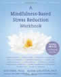 A Mindfulness-Based Stress Reduction Workbook by Goldstein and Stahl