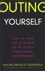 Outing Yourself: How to Come Out as Lesbian or Gay by Michelangelo Signorile