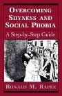 Overcoming Shyness and Social Phobia by Ronald Rapee
