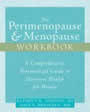 The Perimenopause & Menopause Workbook: A Comprehensive, Personalized Guide to Hormone Health by Simpson and Bredesen