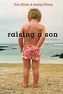 Raising a Son: Parents and the Making of a Healthy Man by Jeanne and don elium