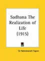 Sadhana: The Realization of Life by Rabindranath Tagore