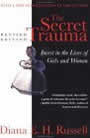 The Secret Trauma: Incest in the Lives of Girls and Women by Diana Russell