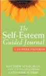 The Self-Esteem Guided Journal: A Ten Week Program by Matthew McKay and Catharine Sutker