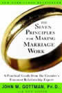 The Seven Principles for Making Marriage Work by John Gottman and Nan silver