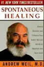 Spontaneous Healing by Andrew Weil