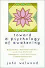 Toward a Psychology of Awakening by John Welwood