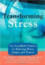 Transforming Stress: The Heartmath Solution for Relieving Worry, Fatigue, and Tension by Doc childre, Deborah Rozman