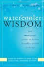 Watercooler Wisdom