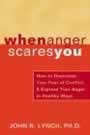 When Anger Scares You - Anger Management Self Help Book