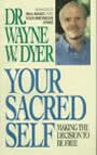 Your Sacred Self by Wayne Dyer