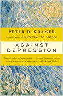 Against Depression, Self Help Book by Peter D. Kramer