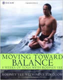 Moving Toward Baance: Eight Weeks of Yoga with Rodney Yee by Rodney Yee