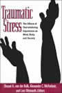 Traumatic Stress by Bessell Van Der Kolk