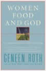 Women, Food and God by Geneen Roth